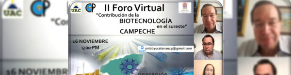 2do Foro Virtual “Contribución de la Biotecnología en el Sureste: Campeche”